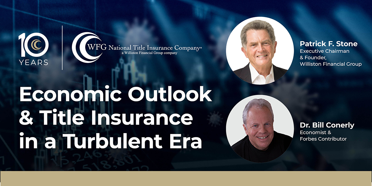 Economic Outlook & Title Insurance in a Turbulent Era