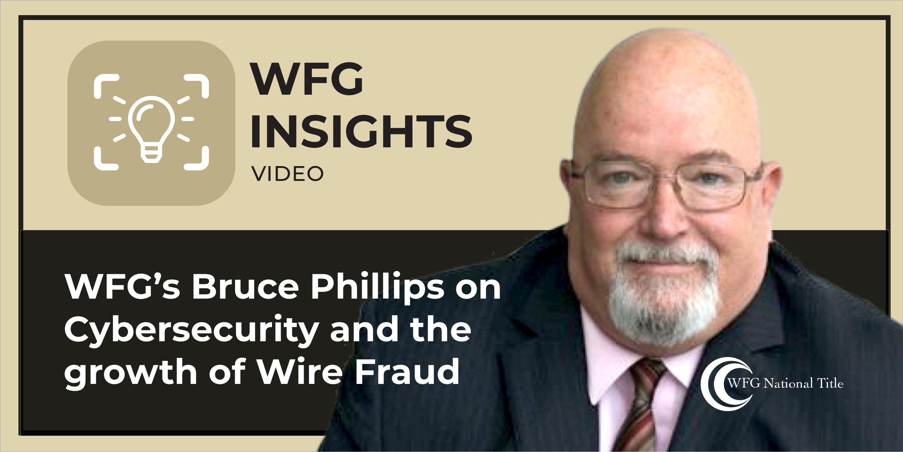 WFG’s Bruce Phillips on Cybersecurity and the Growth of Wire Fraud