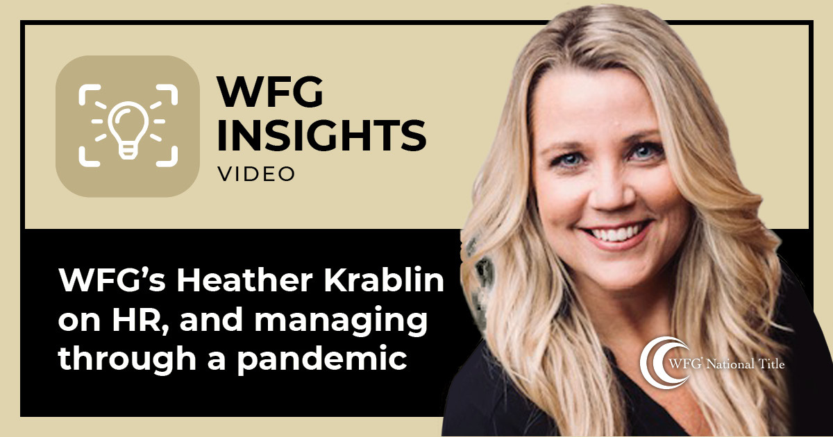 WFG Chief Human Resources Officer, Heather Krablin, on managing HR throughout the COVID-19 pandemic